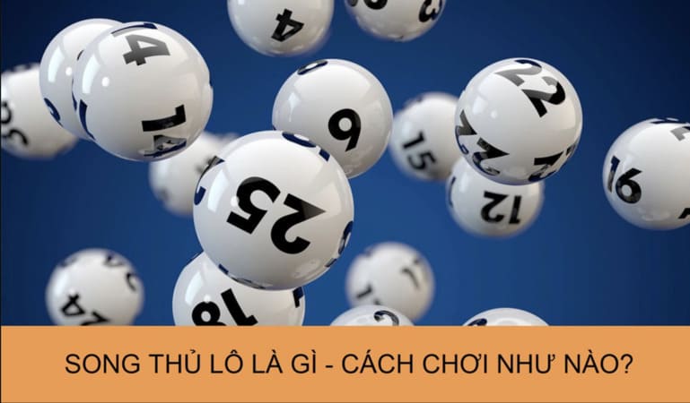 Song thủ lô là gì? Tại sao nên chọn cách đánh này?