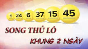 Khái niệm song thủ lô nuôi khung 2 ngày là gì?